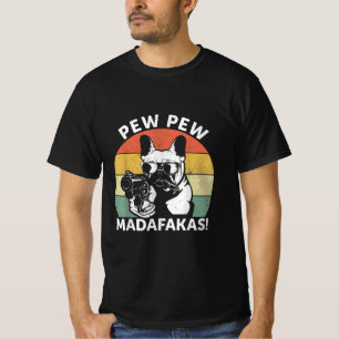 Bulldog Pew Madafakas Crazy Pew T-Shirt