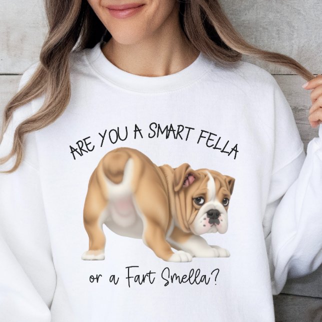 Bulldog Puppy Smart Fella Furz Smella Sweatshirt (Von Creator hochgeladen)