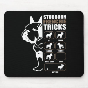 Bulldog   Stubborn Frenchie Tricks Gift Mousepad