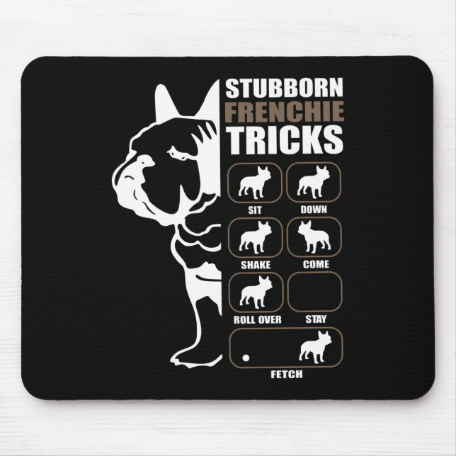 Bulldog | Stubborn Frenchie Tricks Gift Mousepad (Vorne)