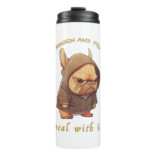 Bulldog Stubborn kümmert sich um Niedlichen, ersta Thermosbecher (Vorderseite)