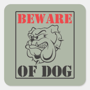 Bulldog ~ Vorsicht beim Hund Quadratischer Aufkleber