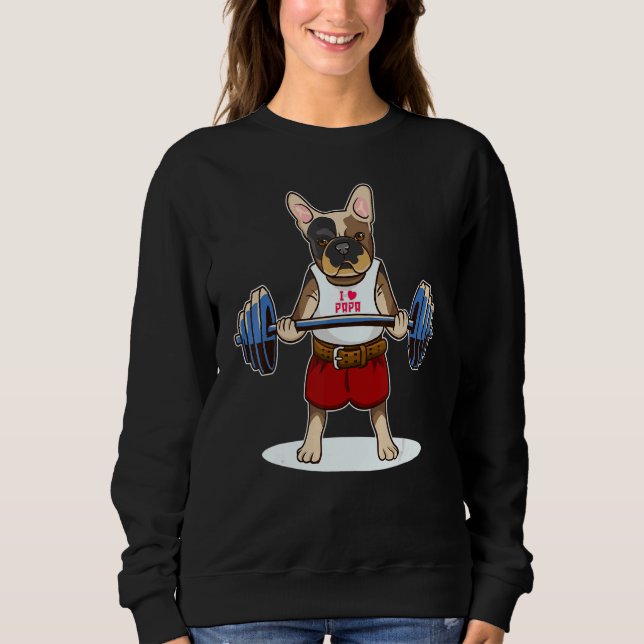Bulldog Weightlifting I heart papa  Gym Bulldog Da Sweatshirt (Vorderseite)