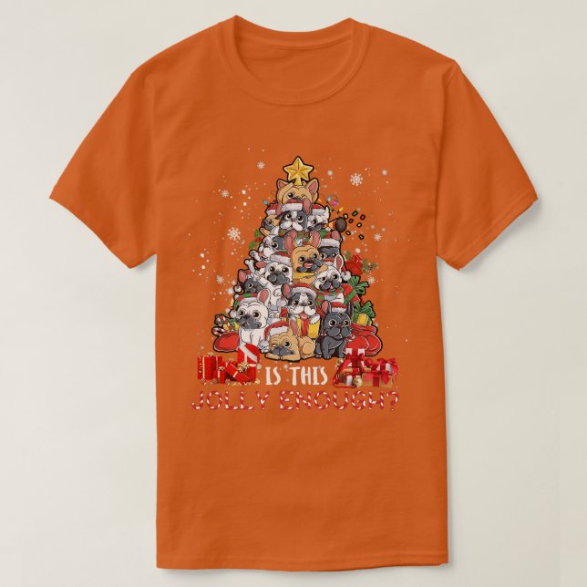Bulldog Weihnachtsbaum ist dieser Jolly genug fröh T-Shirt (Design vorne)