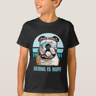 Bulldog Winterski ist Ruff Ski Hund Lover T-Shirt