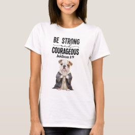 Bulldogge Priest sei stark und mutig T-Shirt
