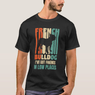 Bulldoghund Ich habe Freunde an Orten Got Hund 1 T-Shirt