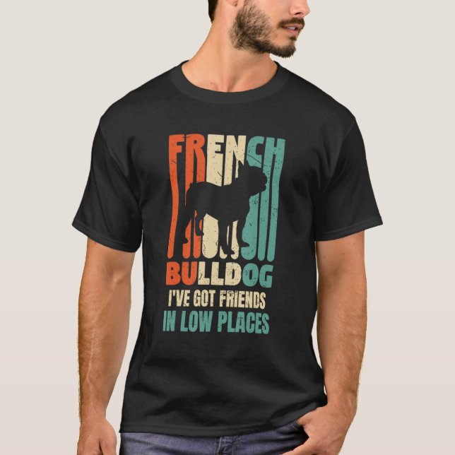 Bulldoghund Ich habe Freunde an Orten Got Hund 1 T-Shirt (Vorderseite)