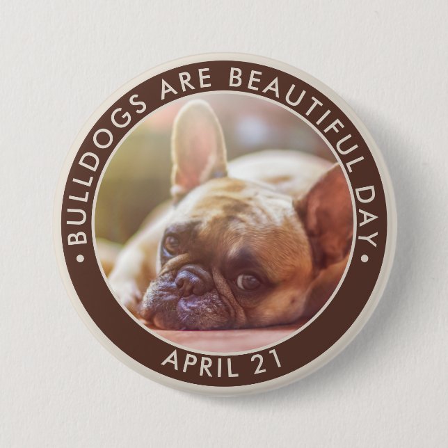 Bulldogs sind ein wunderschöner Tag, der französis Button (Vorderseite)