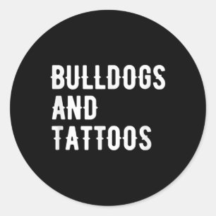 Bulldogs und Tattoos Bulldoggen Besitzer Hund eing Runder Aufkleber
