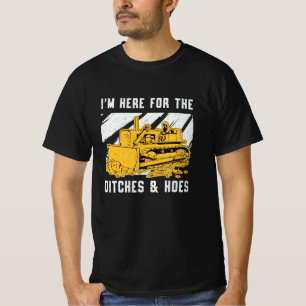 Bulldozer Ich bin hier für den Ditchbau T-Shirt