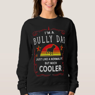 Bulle oder Pitbull Hunde Besitzer Funny Vater Bull Sweatshirt
