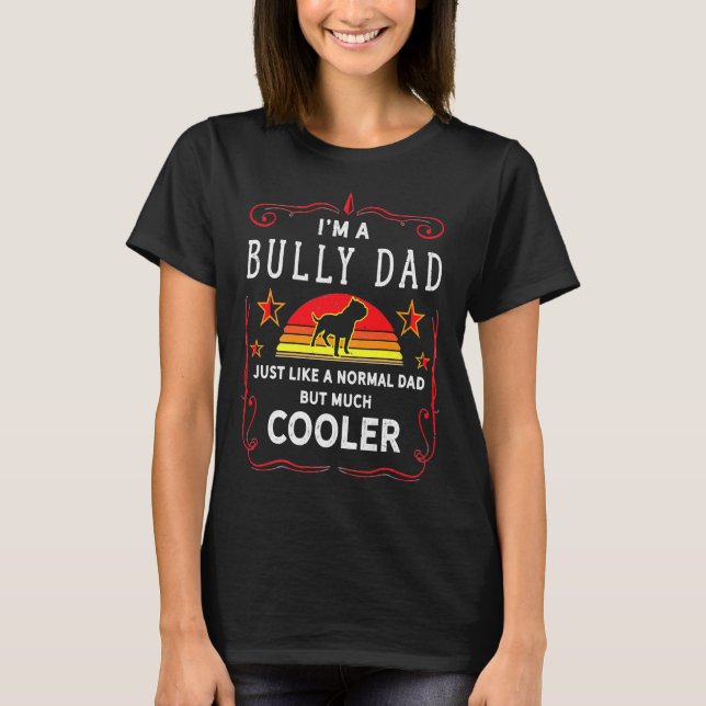 Bulle oder Pitbull Hunde Besitzer Funny Vater Bull T-Shirt (Vorderseite)