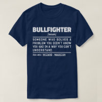 Bullfighter Noun Funny Matador Bullfight Lover