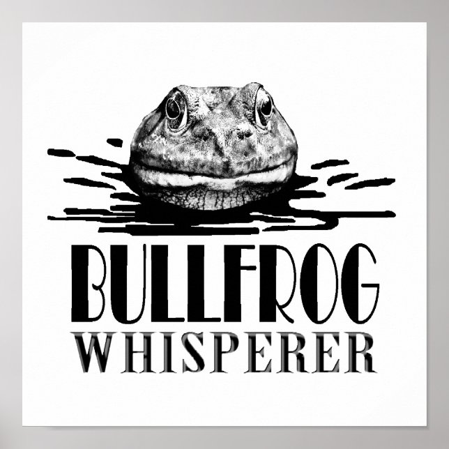 Bullfrog Whisperer Funny Frog Hunter Poster (Vorne)
