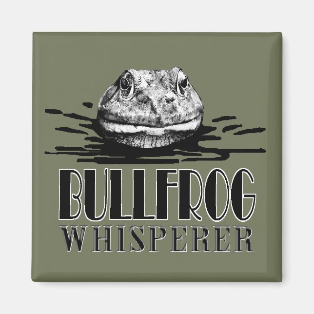 Bullfrog Whisperer Magnet (Vorne)