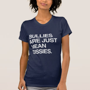 BULLIEN SIND NUR GEMEINE SISSIEN T-Shirt