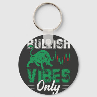 Bullish Vibes Nur T - Shirt Schlüsselanhänger