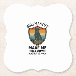 Bullmastiff Mach mich glücklich Hund Schild Retro- Untersetzer