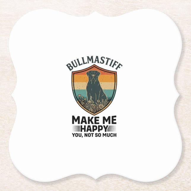 Bullmastiff Mach mich glücklich Hund Schild Retro- Untersetzer (Vorderseite)