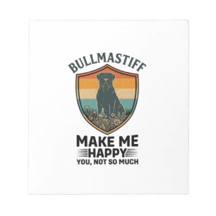 Bullmastiff Mach mich glücklich Hundeschild Retro- Notizblock