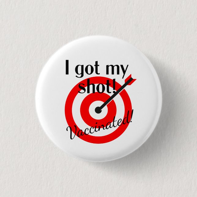 Bullseye - I Got My Shot... Button (Vorderseite)