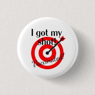 Bullseye - I Got My Shot... Button
