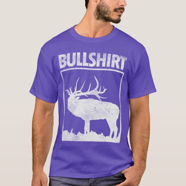 Bullshirt Funny Bull Elk Deer Buck Bow Hunting Hun T-Shirt (Vorderseite)