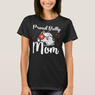 Bully Mama American Bully Pitbull Dog Owner 73 T-Shirt