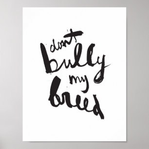 Bully meine Rasse nicht Poster