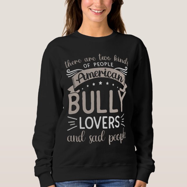 Bully XL Pitbull Proud Dog Owner Mom American Bull Sweatshirt (Vorderseite)