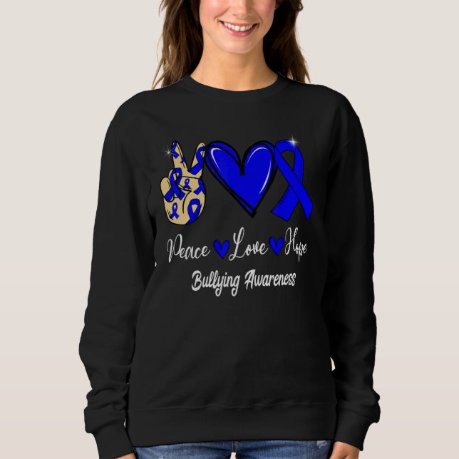 Bullying Awareness Peace Love Hope Blue Ribbon Sweatshirt (Vorderseite)