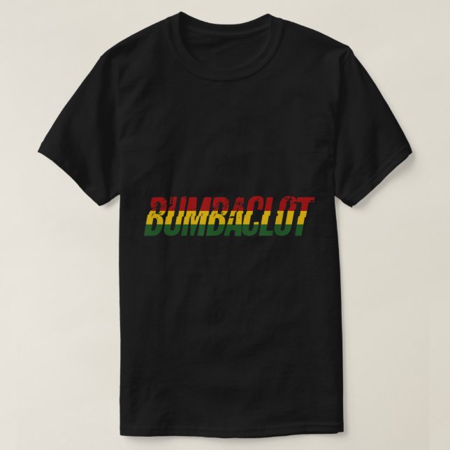 Bumbaclot Reggae Music Rasta Rastafarian Jamaican T-Shirt (Design vorne)