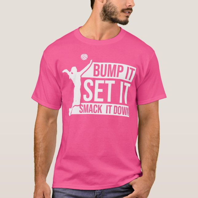 Bump it Set, schlage es nieder T-Shirt (Vorderseite)