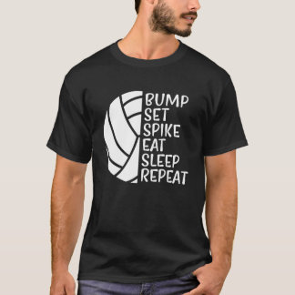 Bump Set Spike Eat Sleep Wiederholung Volleyball 1 T-Shirt