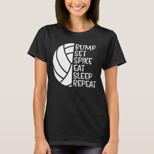 Bump Set Spike Eat Sleep Wiederholung Volleyball 1 T-Shirt