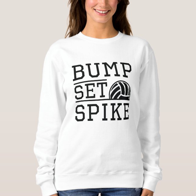 Bump Set Spike Sweatshirt (Vorderseite)