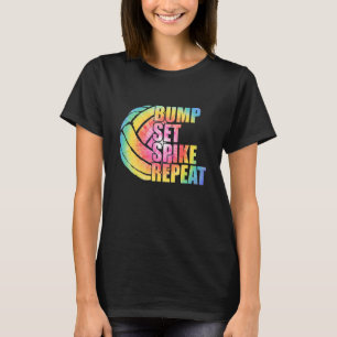 Bump Set Spike Wiederholung Ball Sport Volleyball T-Shirt