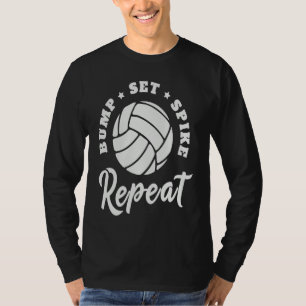 Bump Set Spike Wiederholung Volleyball Athlet Spor T-Shirt