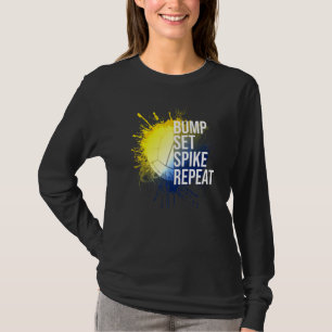 Bump Set Spike Wiederholung Volleyball Sportsport T-Shirt