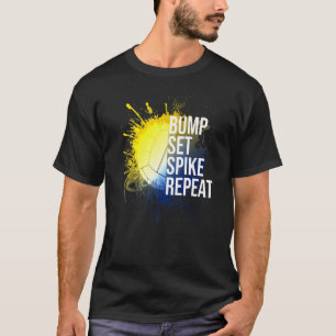 Bump Set Spike Wiederholung Volleyball Sportsport T-Shirt
