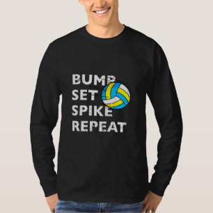 Bump Set Spike Wiederholung Volleyball T-Shirt
