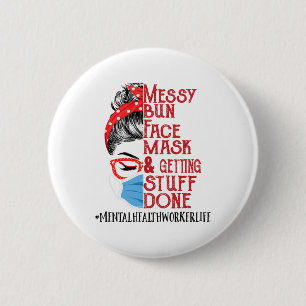 Bun-Face-Maske "Getüff Mental Health Worker" Button