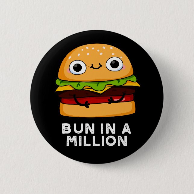 Bun in a Million Funny Burger Pun Dark BG Button (Vorderseite)