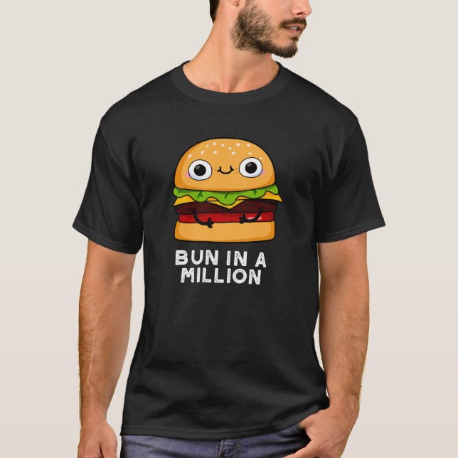 Bun in a Million Funny Burger Pun Dark BG T-Shirt (Vorderseite)