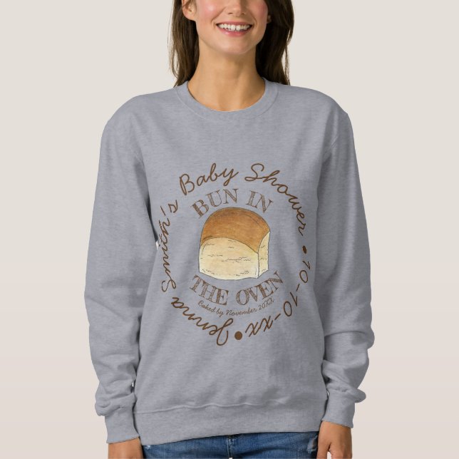 Bun in Oven Bread Dinner Roll Baby Dusche Sweatshirt (Vorderseite)