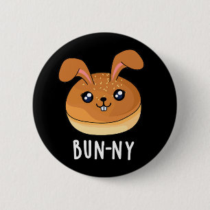 Bun-ny Funny Bunny Rabbit Bun Pun Dark BG Button