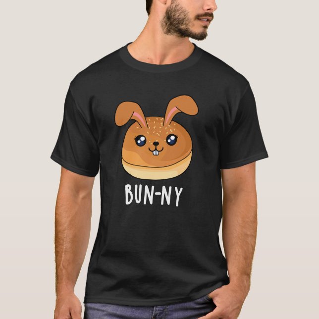 Bun-ny Funny Bunny Rabbit Bun Pun Dark BG T-Shirt (Vorderseite)