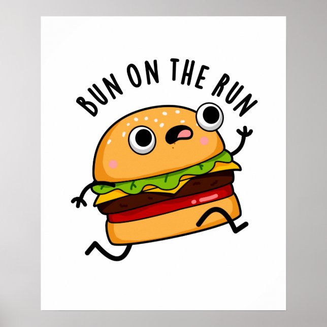 Bun on Run Funny Burger Pun Poster (Vorne)