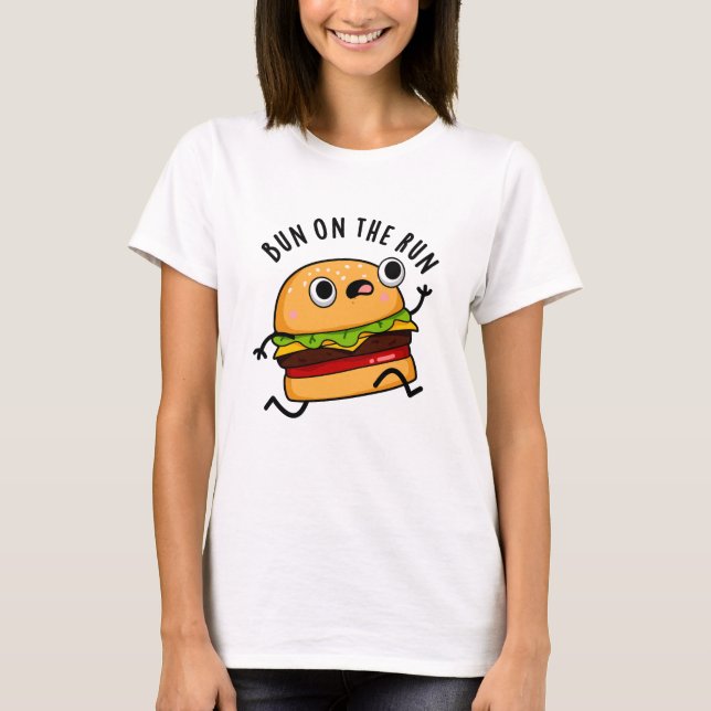 Bun on Run Funny Burger Pun T-Shirt (Vorderseite)